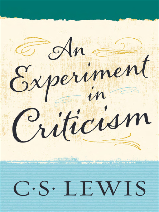 Title details for An Experiment in Criticism by C. S. Lewis - Wait list